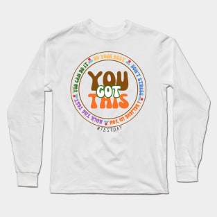 YOU GOT THIS! TEST DAY Long Sleeve T-Shirt